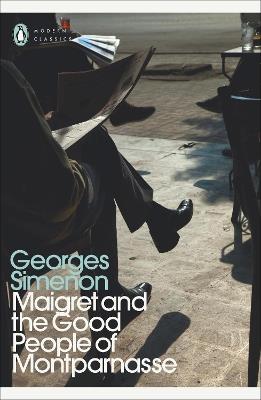 Maigret and the Good People of Montparnasse: Inspector Maigret - Georges Simenon - cover