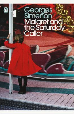 Maigret and the Saturday Caller: Inspector Maigret - Georges Simenon - cover