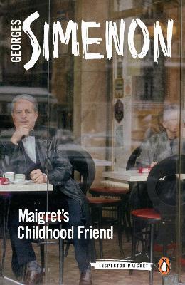 Maigret's Childhood Friend: Inspector Maigret #69 - Georges Simenon - cover