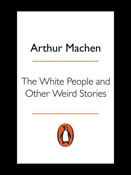The White People and Other Weird Stories