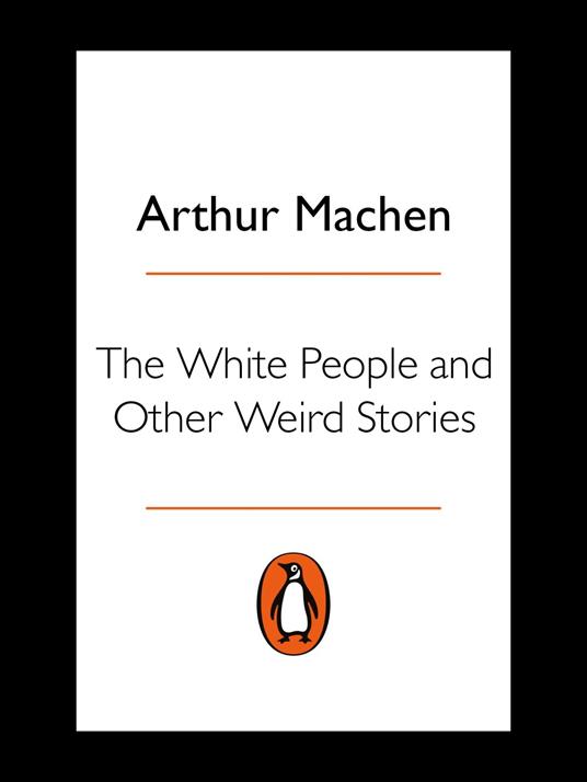 The White People and Other Weird Stories