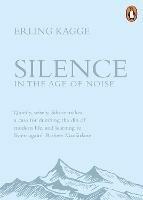 Silence: In the Age of Noise - Erling Kagge - cover