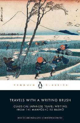Travels with a Writing Brush: Classical Japanese Travel Writing from the Manyoshu to Basho - cover