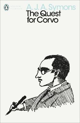 The Quest for Corvo: An Experiment in Biography - A. J. A. Symons - cover
