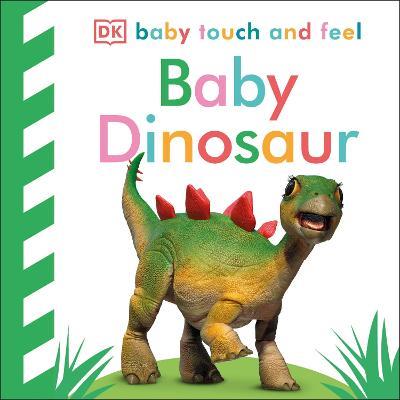 Baby Touch and Feel Baby Dinosaur - DK - cover