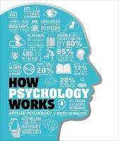How Psychology Works: The Facts Visually Explained - DK - cover