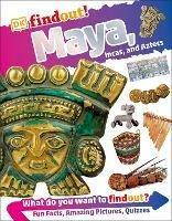 DKfindout! Maya, Incas, and Aztecs - DK - cover