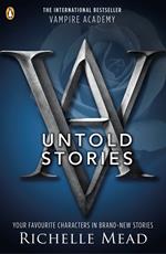 Vampire Academy: The Untold Stories