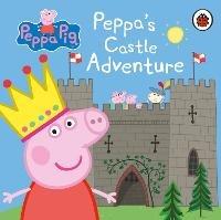 Peppa Pig: Peppa's Castle Adventure - Peppa Pig - cover