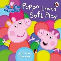 Peppa Pig: Peppa Loves Soft Play: A Lift-the-Flap Book - Peppa Pig - cover