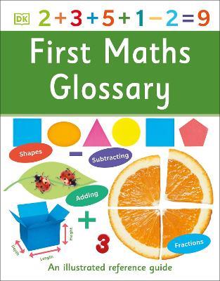 First Maths Glossary: An Illustrated Reference Guide - DK - cover