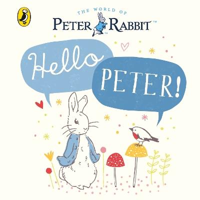 Peter Rabbit: Hello Peter! - Beatrix Potter - cover