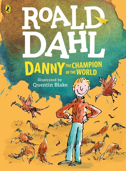 Danny, the Champion of the World (colour edition) - Roald Dahl,Quentin Blake - ebook