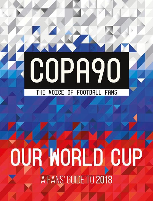 COPA90: Our World Cup - Copa90 - ebook