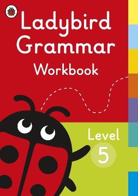 Ladybird Grammar Workbook Level 5 - Ladybird - cover