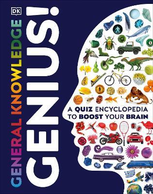 General Knowledge Genius!: A Quiz Encyclopedia to Boost Your Brain - DK - cover