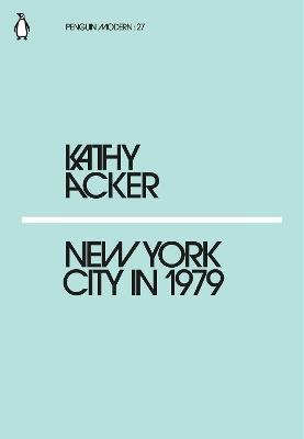 New York City in 1979 - Kathy Acker - cover