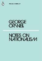 Notes on Nationalism - George Orwell - cover