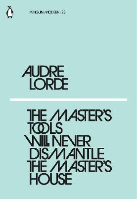 The Master's Tools Will Never Dismantle the Master's House - Audre Lorde - cover