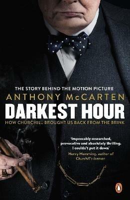 Darkest Hour: Official Tie-In for the Oscar-Winning Film Starring Gary Oldman - Anthony McCarten - cover