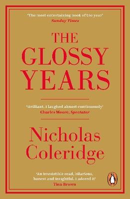 The Glossy Years: Magazines, Museums and Selective Memoirs - Nicholas Coleridge - cover