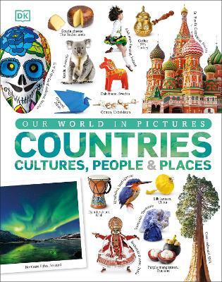 Our World in Pictures: Countries, Cultures, People & Places - DK - cover
