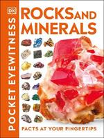 Pocket Eyewitness Rocks and Minerals: Facts at Your Fingertips