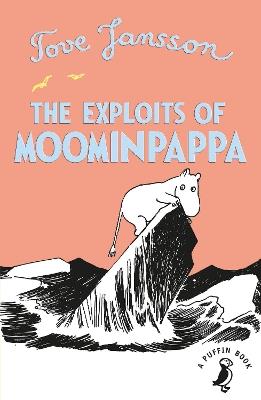 The Exploits of Moominpappa - Tove Jansson - cover