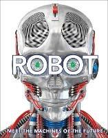 Robot: Meet the Machines of the Future - DK - cover