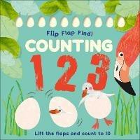 Flip, Flap, Find! Counting 1, 2, 3: Lift the Flaps and Count to 10 - DK - cover