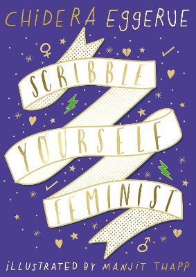 Scribble Yourself Feminist - Chidera Eggerue - cover