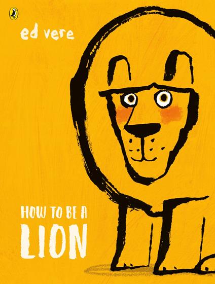How to be a Lion - Ed Vere - ebook