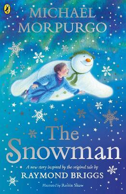 The Snowman: Inspired by the original story by Raymond Briggs - Michael Morpurgo - cover