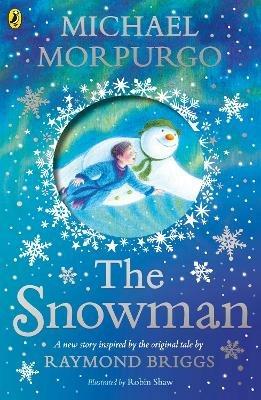 The Snowman: Inspired by the original story by Raymond Briggs - Michael Morpurgo - cover