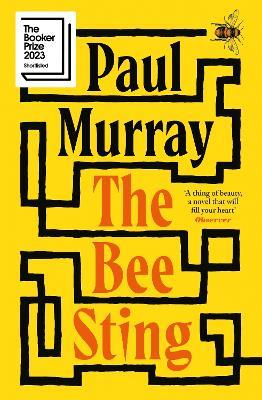 The Bee Sting: Shortlisted for the Booker Prize 2023 - Paul Murray - cover