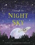 Through the Night Sky: A collection of amazing adventures under the stars