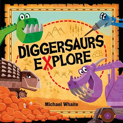 Diggersaurs Explore - Michael Whaite - ebook