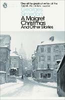 A Maigret Christmas: And Other Stories - Georges Simenon - cover