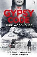 The Gypsy Code: The true story of hide-and-seek in a violent underworld