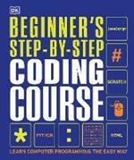 Beginner's Step-by-Step Coding Course: Learn Computer Programming the Easy Way