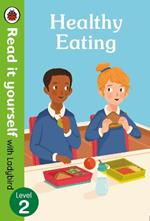 Healthy Eating: Read it yourself with Ladybird Level 2