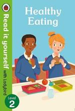 Healthy Eating: Read it yourself with Ladybird Level 2