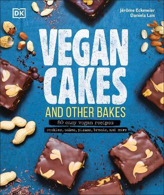 Vegan Cakes and Other Bakes - Jérôme Eckmeier,Daniela Lais - cover