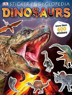 Sticker Encyclopedia Dinosaurs: Includes more than 600 Stickers - DK - cover