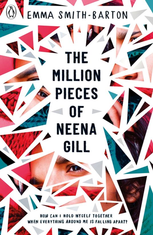 The Million Pieces of Neena Gill - Emma Smith-Barton - ebook