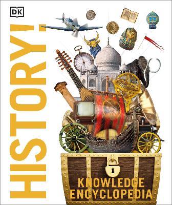 Knowledge Encyclopedia History!: The Past as You've Never Seen it Before - DK - cover