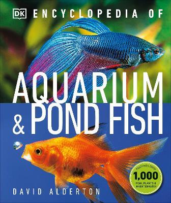 Encyclopedia of Aquarium and Pond Fish - David Alderton - cover