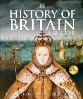 History of Britain and Ireland: The Definitive Visual Guide - DK - cover
