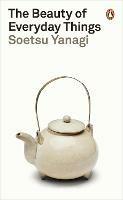 The Beauty of Everyday Things - Soetsu Yanagi - cover