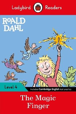 Ladybird Readers Level 4 - Roald Dahl - The Magic Finger (ELT Graded Reader) - Roald Dahl,Ladybird - cover